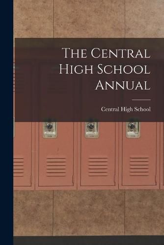Cover image for The Central High School Annual