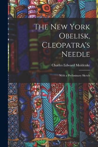 Cover image for The New York Obelisk, Cleopatra's Needle