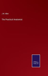 Cover image for The Practical Anatomist