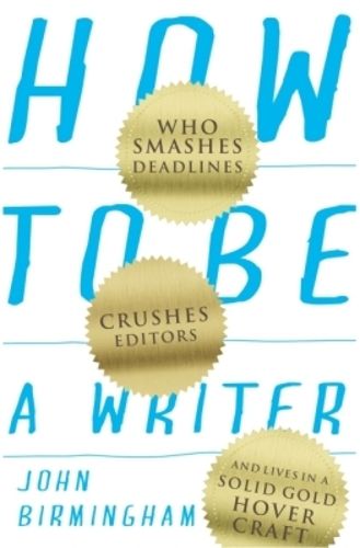 Cover image for How to Be a Writer