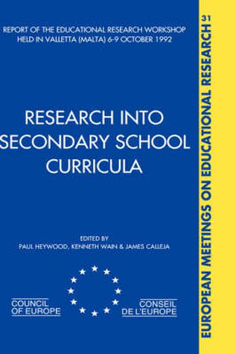 Research into Secondary School Curricula: Report of The Educational Research Workshop Held in Malta 6-9 October 1992