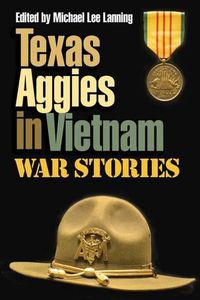 Cover image for Texas Aggies in Vietnam: War Stories