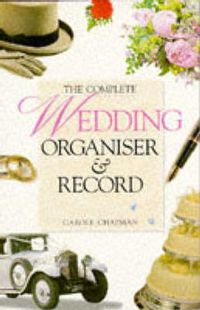 Cover image for The Complete Wedding Organiser and Record