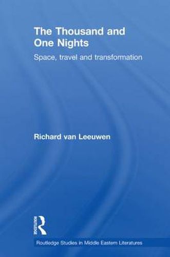 Cover image for The Thousand and One Nights: Space, Travel and Transformation