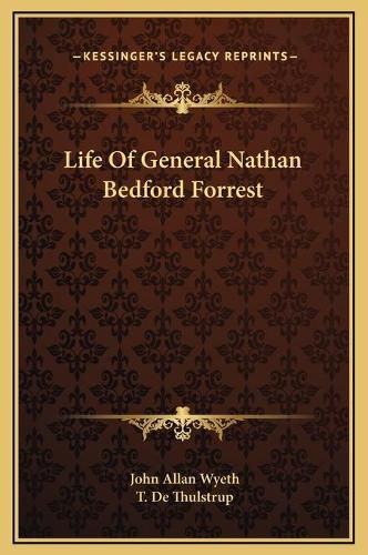 Cover image for Life of General Nathan Bedford Forrest