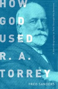 Cover image for How God Used R.A. Torrey