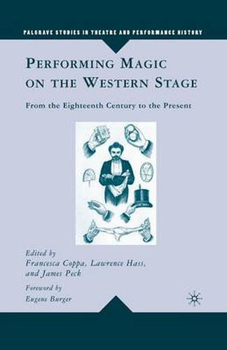 Performing Magic on the Western Stage: From the Eighteenth Century to the Present