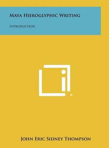 Cover image for Maya Hieroglyphic Writing: Introduction