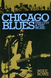 Cover image for Chicago Blues: The City and the Music