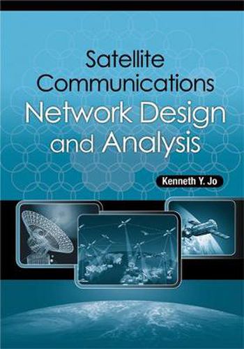 Cover image for Satellite Communications Network Design and Analysis