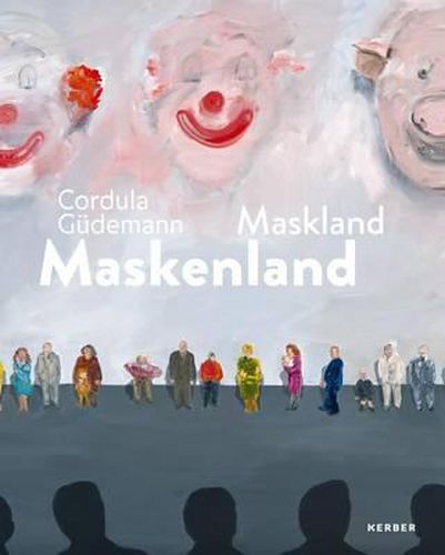 Cordula Gudemann: Maskenland