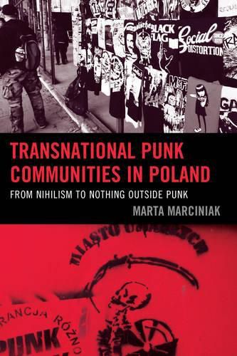 Cover image for Transnational Punk Communities in Poland: From Nihilism to Nothing Outside Punk