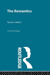 Cover image for The Romantics: Critical Heritage Set