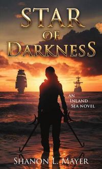 Cover image for Star of Darkness: An Inland Sea novel