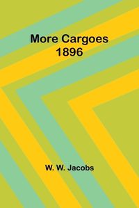 Cover image for More Cargoes 1896