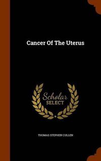 Cover image for Cancer of the Uterus