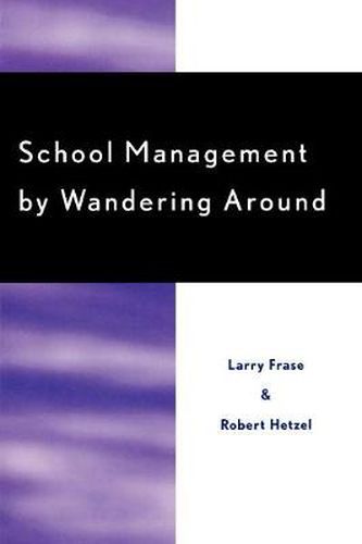 Cover image for School Management by Wandering Around