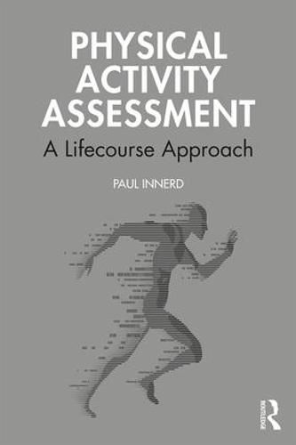 Cover image for Physical Activity Assessment: A Lifecourse Approach