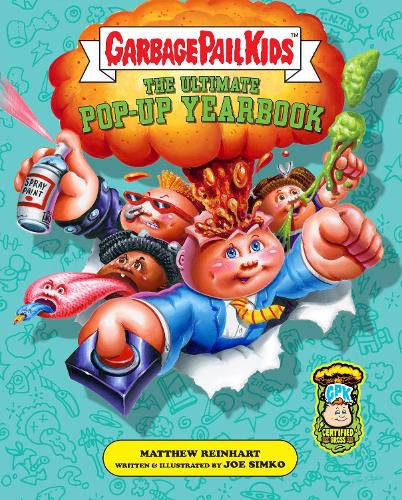 Cover image for Garbage Pail Kids: The Ultimate Pop-Up Yearbook