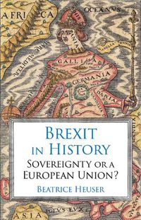 Cover image for Brexit in History: Sovereignty or a European Union?