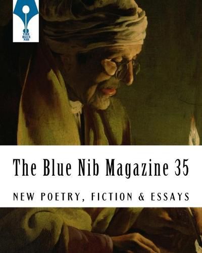 The Blue Nib Magazine 35: The First Print Issue - September 15th 2018