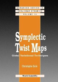 Cover image for Symplectic Twist Maps: Global Variational Techniques