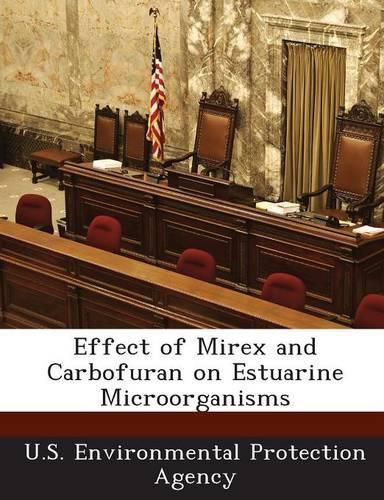 Cover image for Effect of Mirex and Carbofuran on Estuarine Microorganisms