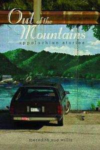 Cover image for Out of the Mountains: Appalachian Stories