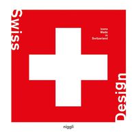 Cover image for Swiss Design: Icons Made in Switzerland