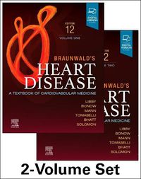 Cover image for Braunwald'S Heart Disease: a Textbook of Cardiovascular Medicine, 2-Volume Set