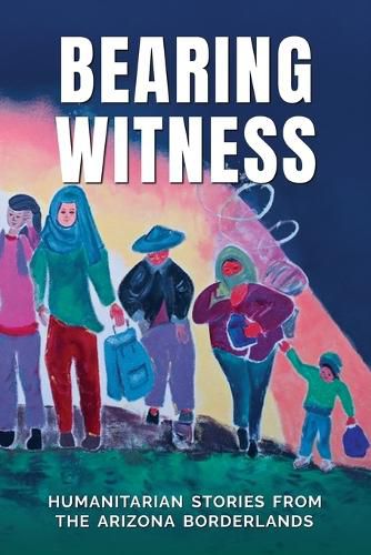 Cover image for Bearing Witness
