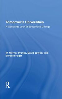 Cover image for Tomorrow's Universities: A Worldwide Look at Educational Change