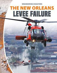 Cover image for The New Orleans Levee Failure