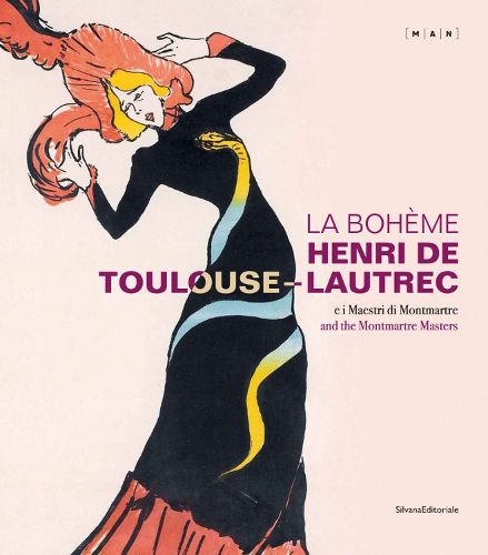 Cover image for La Boheme Henri de Toulouse-Lautrec: And the Montmartre Masters