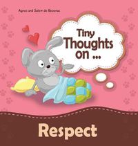 Cover image for Tiny Thoughts on Respect: How to treat others with consideration