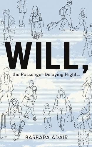 Cover image for Will, the Passenger Delaying Flight