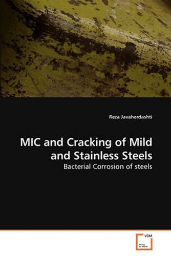 Cover image for MIC and Cracking of Mild and Stainless Steels