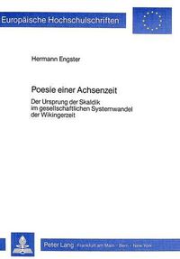 Cover image for Poesie Einer Achsenzeit: Der Ursprung Der Skaldik Im Gesellschaftlichen Systemwandel Der Wikingerzeit