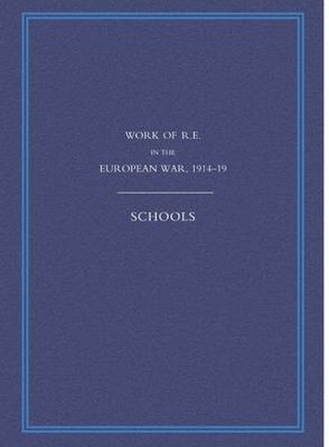 Cover image for Work of the Royal Engineers in the European War 1914-1918: Schools