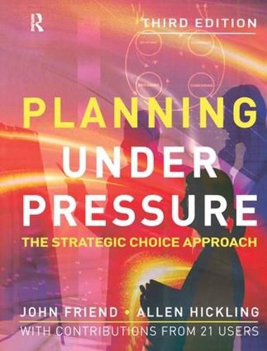 Cover image for Planning Under Pressure: The Strategic Choice Approach