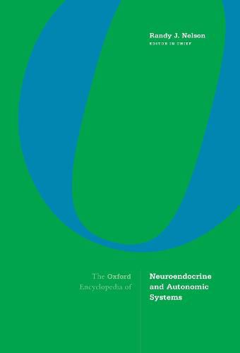 Cover image for The Oxford Encyclopedia of Neuroendocrine and Autonomic Systems