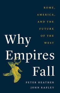 Cover image for Why Empires Fall