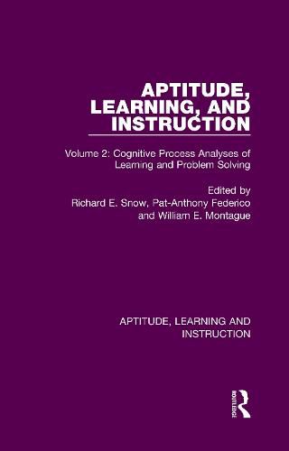 Aptitude, Learning, and Instruction: Volume 2: Cognitive Process Analyses of Learning and Problem Solving