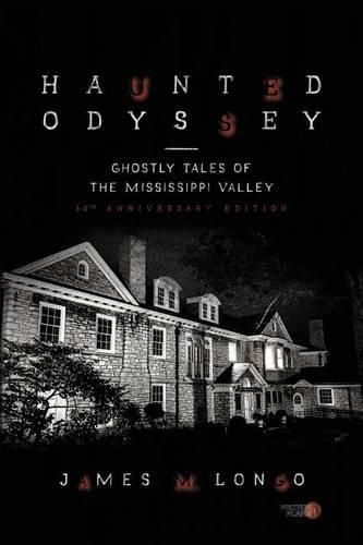 Cover image for Haunted Odyssey: Ghostly Tales of the Mississippi Valley