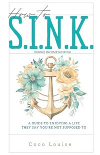 Cover image for How to S.I.N.K.