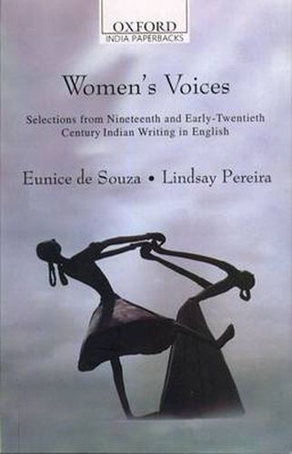 Cover image for Women's Voices: Selections from Nineteenth and Early Twentieth Century Indian Writing in English