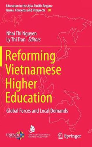 Cover image for Reforming Vietnamese Higher Education: Global Forces and Local Demands