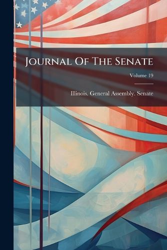 Cover image for Journal Of The Senate; Volume 19