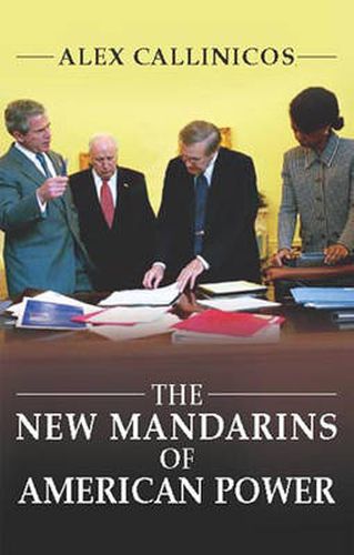 Cover image for The New Mandarins of American Power: The Bush Administration's Plans for the World