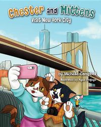 Cover image for Chester and Mittens Visit New York City